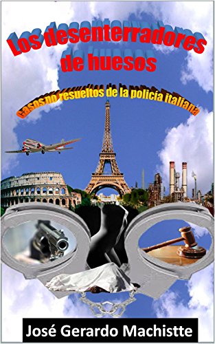 Los desenterradores de huesos: Casos no resueltos de la policía italiana