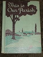 Faith and Freedom Basic Readers This is Our Parish Revised Edition B0007FPK4Y Book Cover