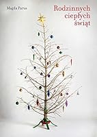 Rodzinnych cieplych swiat (polish) 8374957573 Book Cover