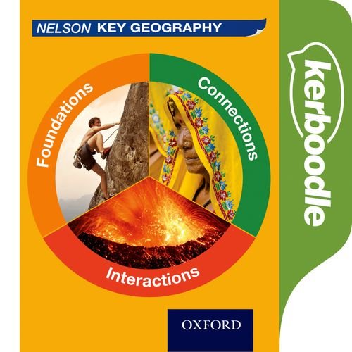 Nelson Key Geography Kerboodle Foundations, Connections and
