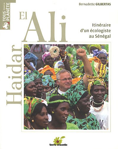 Télécharger Haidar el ali : Itinéraire d'un écologiste au Sénégal PDF Ebook En Ligne