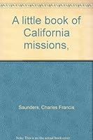 A little book of California missions B0006AJM9Y Book Cover