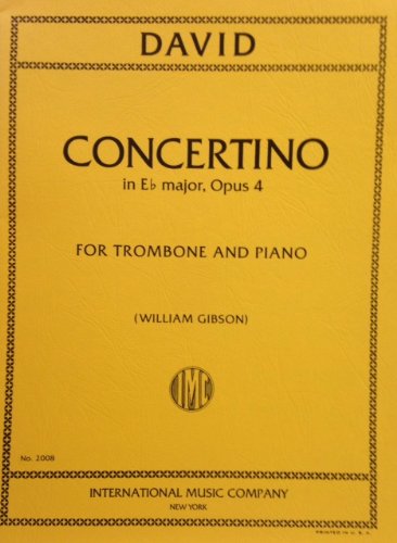 David: Concertino in Eb Major, Op. 4 for Trombone and Piano