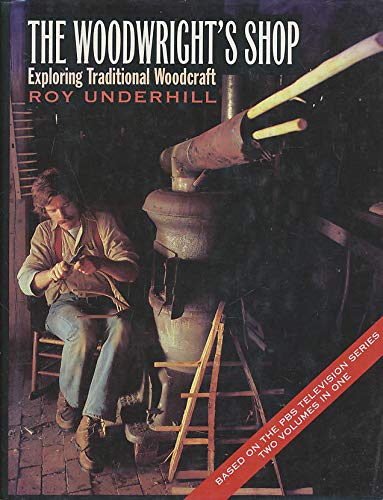 The Woodwright's Shop: Exploring Traditional Woodcraft