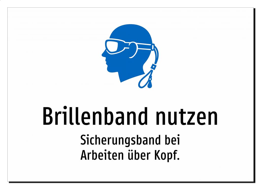 Brillenband nutzen - Sicherungsband bei Arbeiten über Kopf. – Aluminiumschild A5: 210x148mm – Mit Grafik und Text