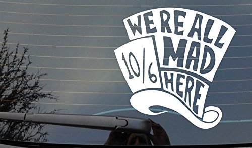 Alice In Wonderland Were All Mad Here FUNNY CAR VAN STICKER CAR LAPTOP BOAT WINDOW VINYL DECAL