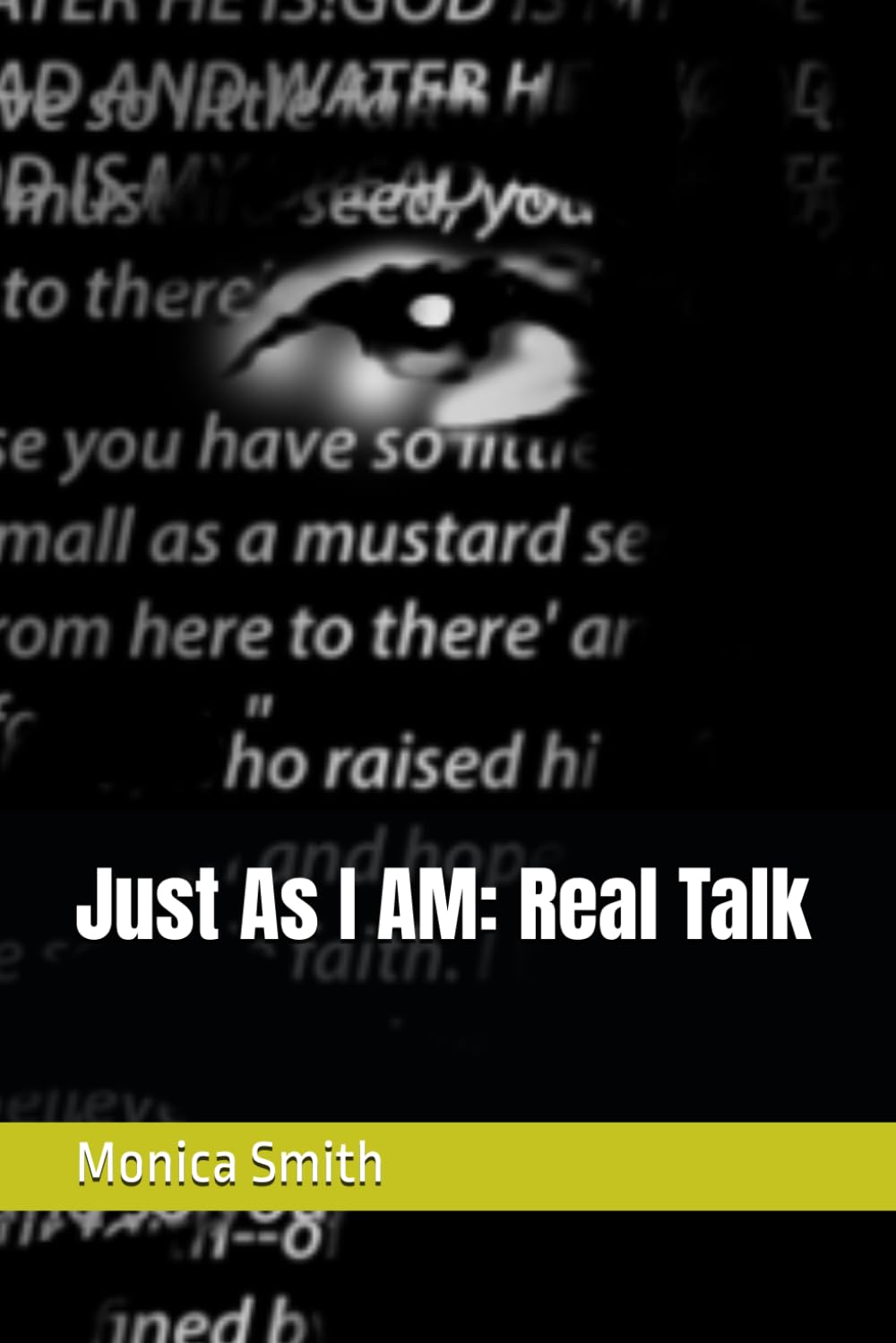 Just As I AM: Real Talk