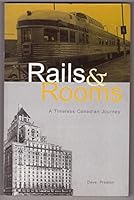 Rails and Rooms: A Timeless Canadian Journey 1552850099 Book Cover