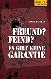 keine garantie  Freund? Feind? Es gibt keine Garantie!