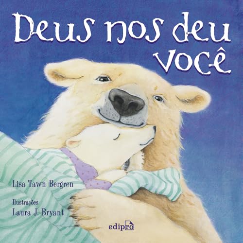 Deus nos deu você - Livro infantil cristão
