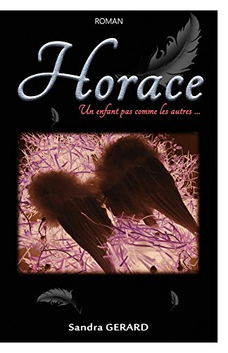 Télécharger Horace: Un enfant pas comme les autres PDF Ebook En Ligne