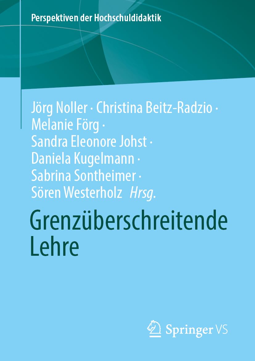 Grenzüberschreitende Lehre (Perspektiven der Hochschuldidaktik)