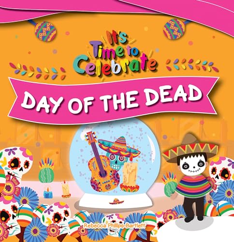 Day of the Dead (It’s Time to Celebrate)