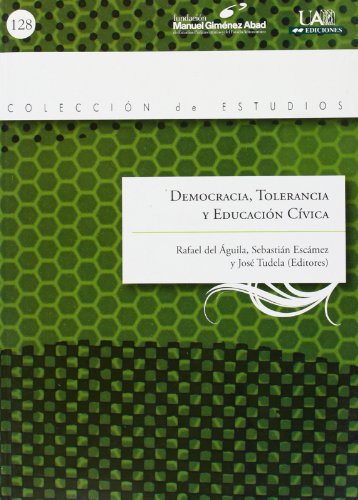 Democracia, tolerancia y educación cívica (Colección de Estudios) Democracia, tolerancia y educación cívica (Colección de Estudios)