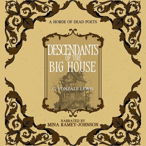 Descendants of the Big House | C. Vonzale Lewis episode artwork