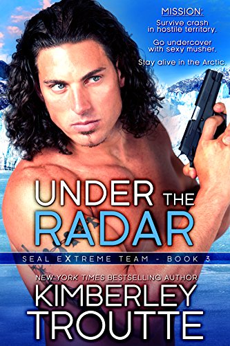 Under the Radar (SEAL EXtreme Team Book 3)