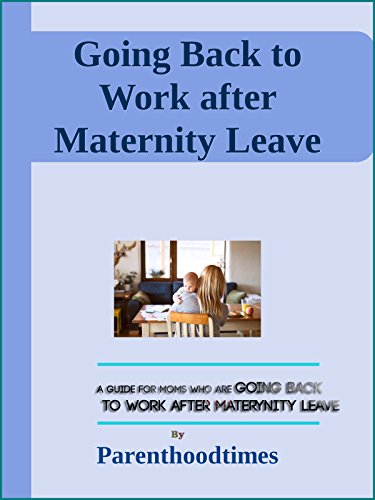 Going Back To Work After Maternity Leave English Edition Ebook Islam Tuna Amazon Fr