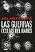 Las guerras ocultas del narco / The Drug Lord's Hidden Wars (Spanish Edition)