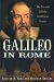 Galileo in Rome: The Rise and Fall of a Troublesome Genius