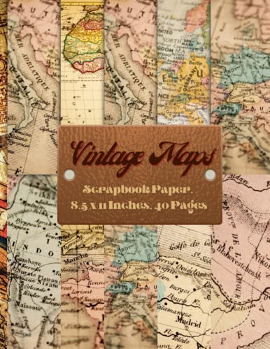 Vintage Maps Scrapbook Paper 70s 8.5 x 11 Inches, 40 Pages: 20 Double Sided Sheets with 10 Designs