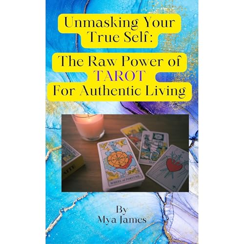 Unmasking Your True Self Audiobook By Mya James cover art