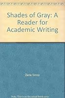 Shades of Gray: A Reader for Academic Writing 1847766625 Book Cover