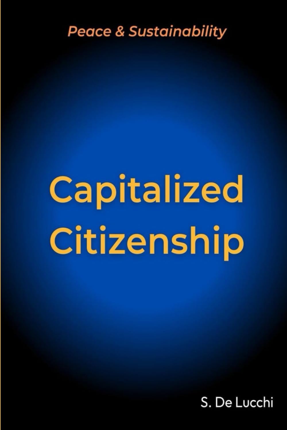 Capitalized Citizenship by Way of Creative Consciousness: Value, Consciousness, and Currency