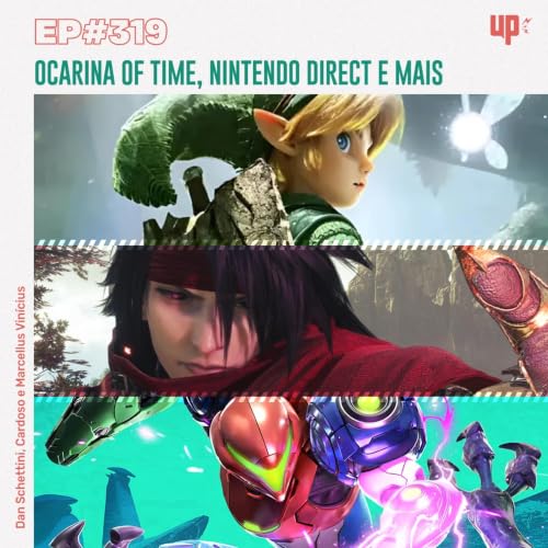 #319 - Ocarina of Time, Nintendo Direct e mais