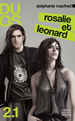 Duos 2.1 - Rosalie et Leonard Duos 2.1 - Rosalie et Leonard