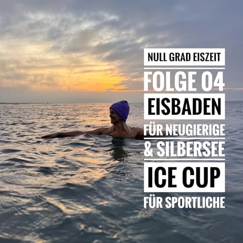 Folge 04 | Eisbaden f&uuml;r Neugierige und Silbersee Ice Cup f&uuml;r Sportliche