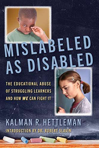 Mislabeled As Disabled: The Educational Abuse Of Struggling Learners And How We Can Fight It #TOP20