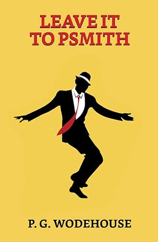 Leave it to Psmith (English Edition)