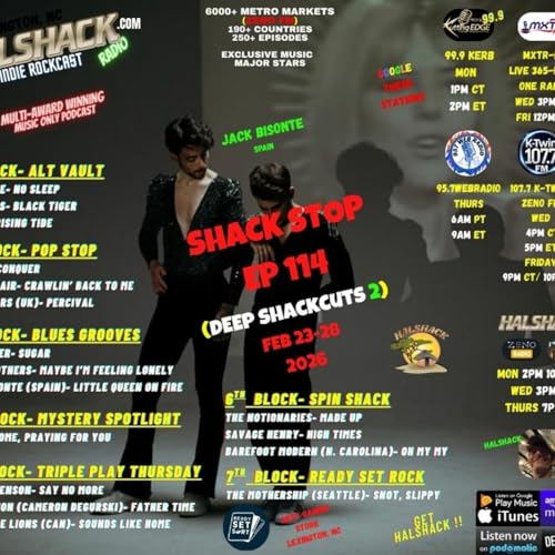 Episode 304: Halshack ep 114 (SHACKSTOP) --(DEEP SHACKCUTS vol 2)-- Feb 23-28, 2026-- (KERB- KTWINS- MXTRFM- ZENOFM) --90 min weekly show--Find everything at Halshack com