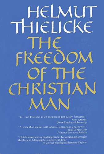The Freedom of the Christian Man: A Christian Confrontation With the Secular Gods