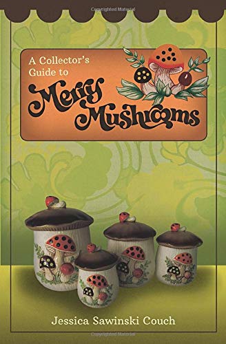 A Collector's Guide to Merry Mushrooms      Paperback – July 7, 2020
