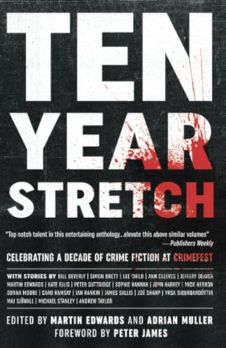 Ten Year Stretch: Celebrating a Decade of Crime Fiction at CrimeFest