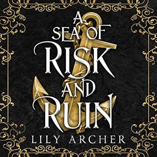 A Sea of Risk and Ruin Audiobook By Lily Archer cover art