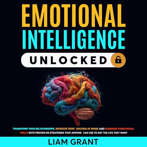 Emotional Intelligence Unlocked by Liam Grant episode artwork
