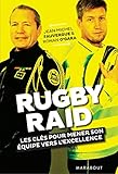 Rugby/Raid: Les clés pour mener une équipe à l'excellence...