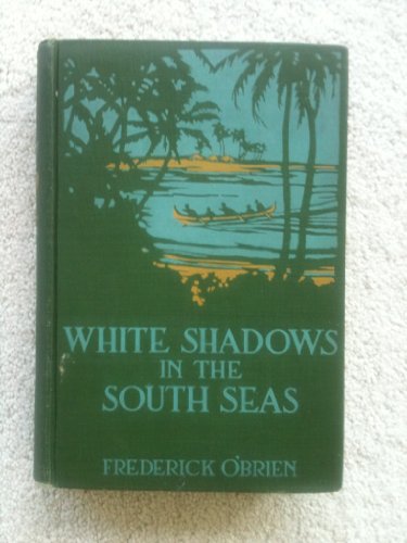 White Shadows in the South Seas B0006AI6S2 Book Cover