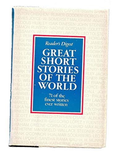 Great Short Stories of the World: 71 of the Finest Stories Ever Written