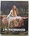J.W. WATERHOUSE The Modern Pre-Raphaelite.
