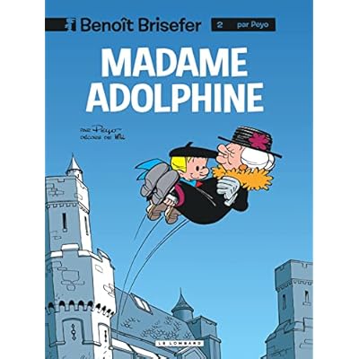 Beno&icirc;t Brisefer (Lombard) - Tome 2 - Madame Adolphine