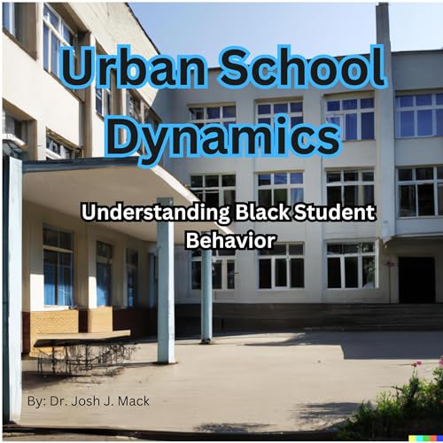 Urban School Dynamics by Dr. Josh Mack episode artwork