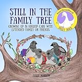 Still in the Family Tree: A children’s book about being raised by grandparents, aunts, uncles, other relatives or connected carers | Kinship Care | ... Kinship Care and Special Guardianship)