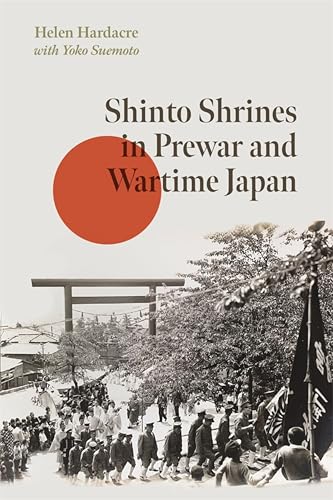 Shinto Shrines in Prewar and Wartime Japan