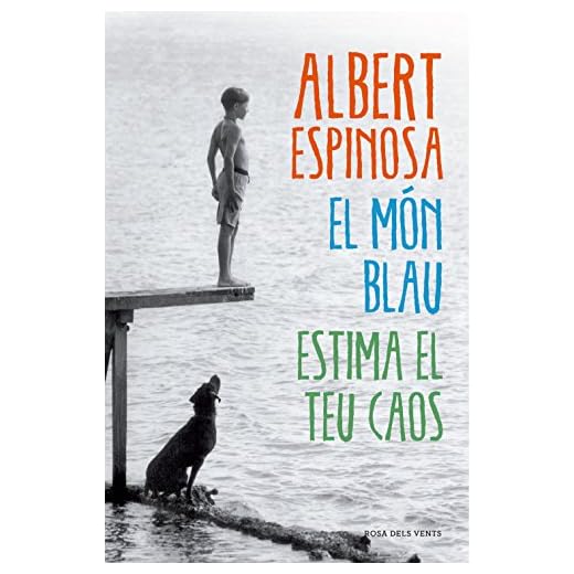 El món blau. Estima el teu caos (NARRATIVA)