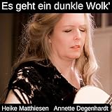 Es geht eine dunkle Wolk'
