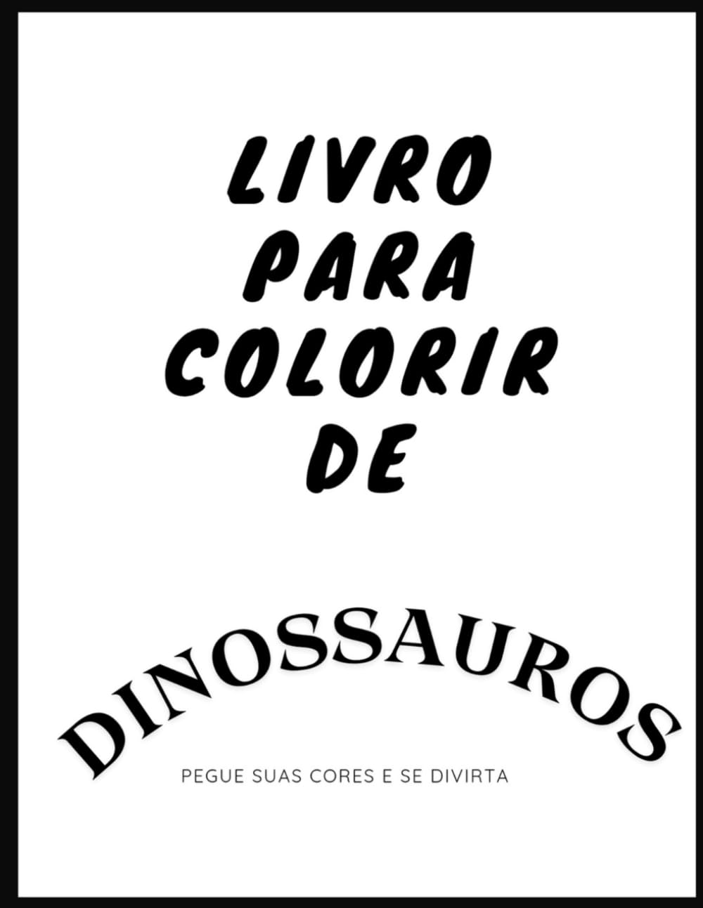 Livro para colorir de Dinossauros: Aprendendo e colorindo
