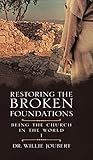 Restoring the Broken Foundations: Being the Church in the World